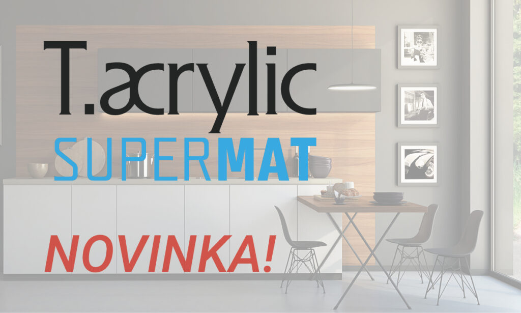 NOVINKA: T.ACRYLIC SUPERMAT